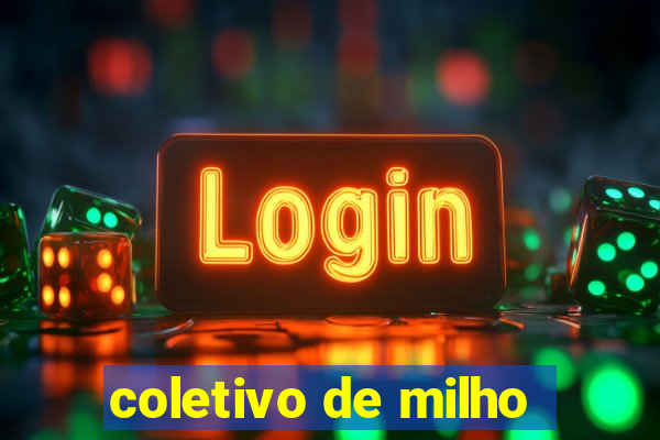 coletivo de milho